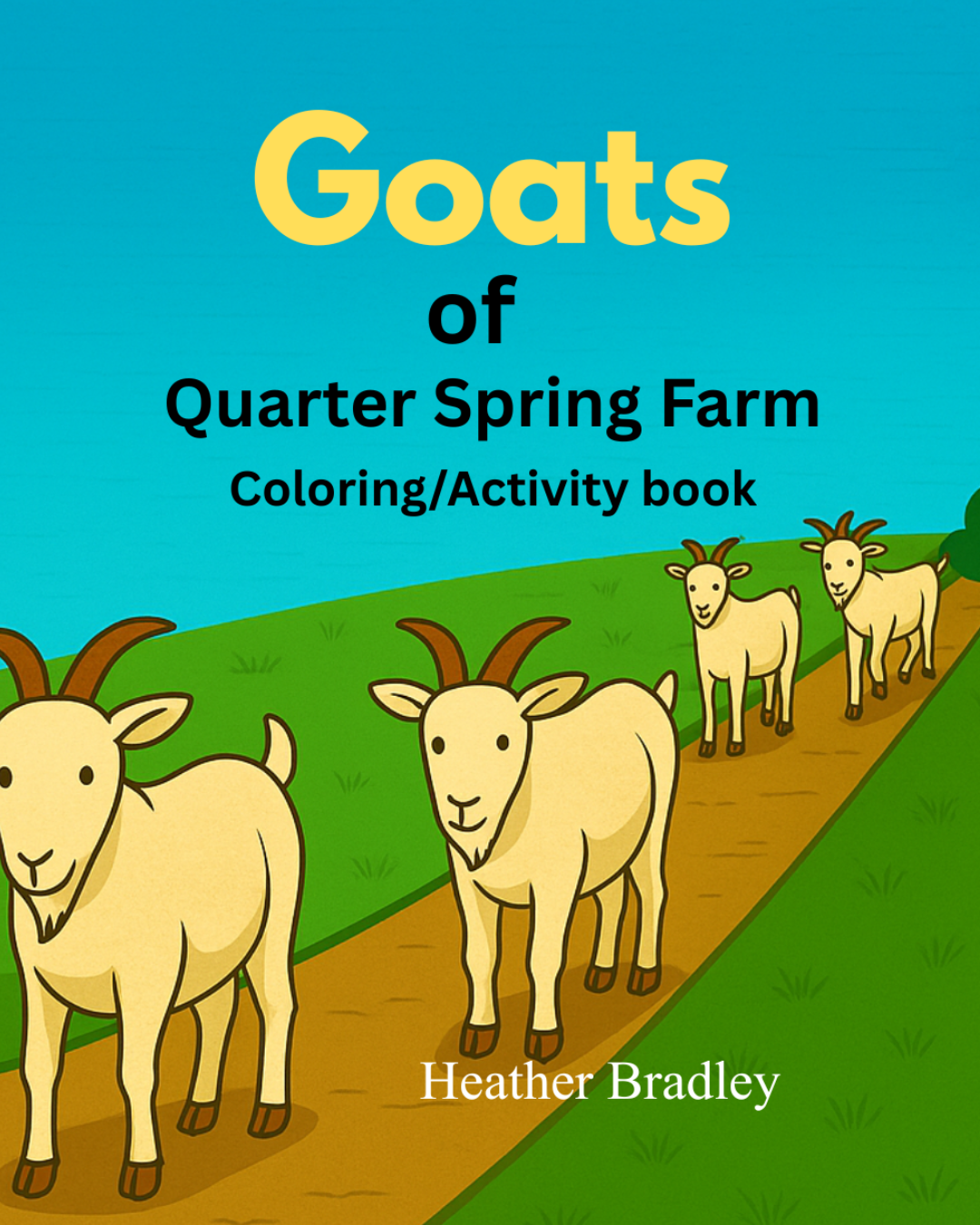 Goats of Quarter Spring Farm: Coloring and Activity Book